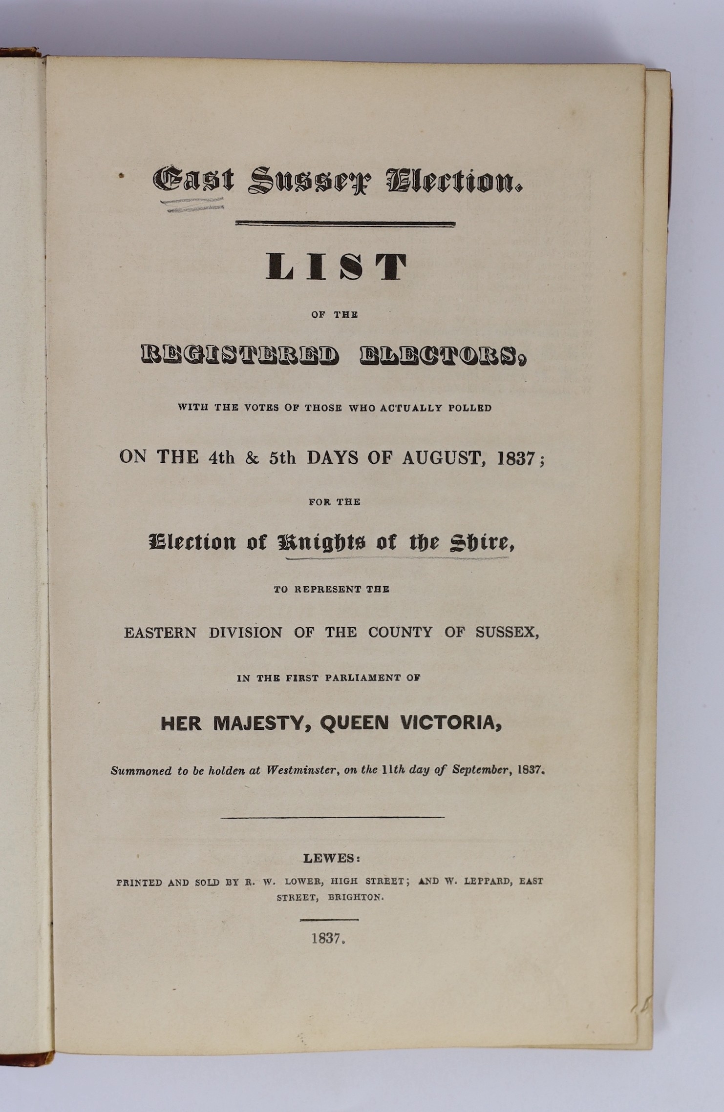 SUSSEX: (Poll Book) - East Sussex Election. List of the Registered Electors ... on the 4th and 5th days of August, 1837; for the Election of Knights of the Shire ...; contemp. half calf and marbled board. Lewes: printed